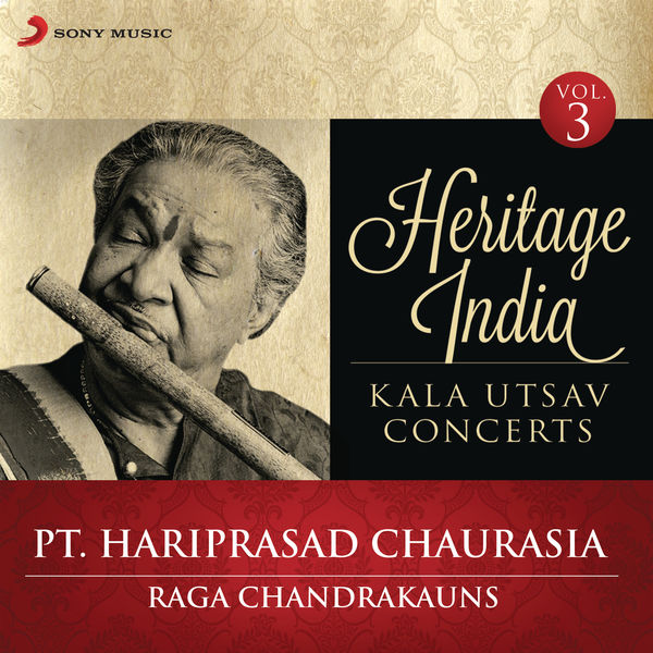 Hariprasad Chaurasia|Heritage India (Kala Utsav Concerts, Vol. 3)  (Live)