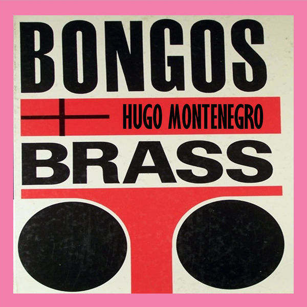 Hugo Montenegro - Bongos and Brass Hugo Montenegro - Bongos and Brass