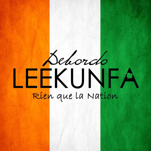 TÉLÉCHARGER MP3 DEBORDO LEEKUNFA RIEN QUE LA NATION