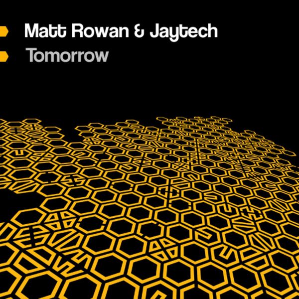 Matt Rowan & Jaytech|Tomorrow (Matt Rowan & Jaytech) Matt Rowan & Jaytech|Tomorrow (Matt Rowan & Jaytech)