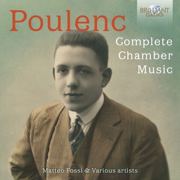 Matteo Fossi|Poulenc : Complete Chamber Music