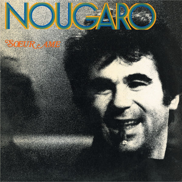 Claude Nougaro - Soeur Ame (1971) Claude Nougaro - Soeur Ame (1971)