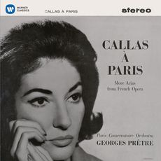 Callas à Paris. More Arias from French Opera (Gluck, Berlioz, Bizet, Massenet, Gounod) - Callas Remastered