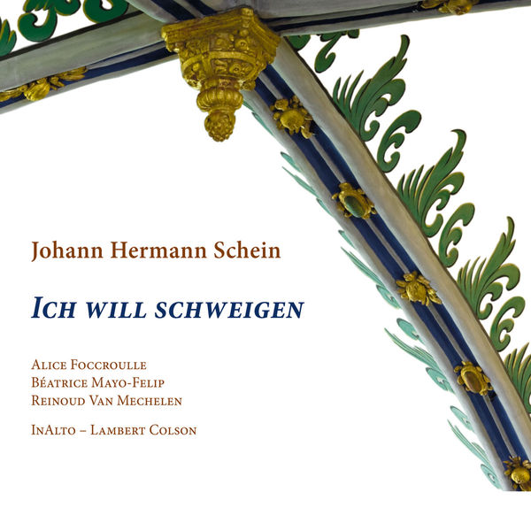 Alice Foccroulle - Johann Hermann Schein : Ich will schweigen Alice Foccroulle - Johann Hermann Schein : Ich will schweigen