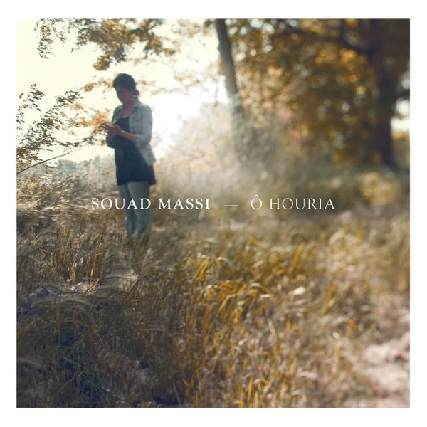 Souad Massi - Ô Houria Ô Houria Souad Massi - Ô Houria Ô Houria