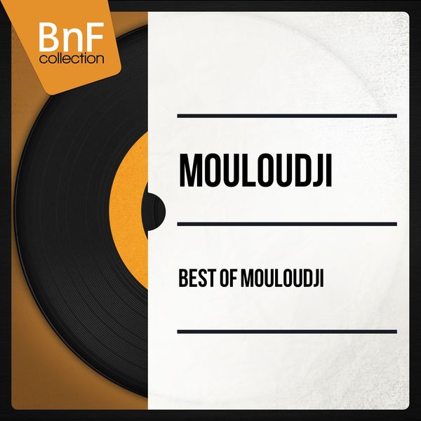 Mouloudji - Best of Mouloudji (Mono Version) Mouloudji - Best of Mouloudji (Mono Version)