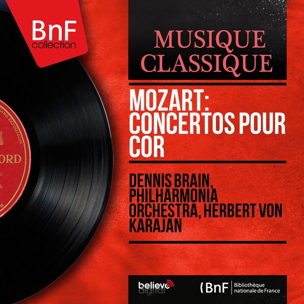 Dennis Brain - Mozart: Concertos pour cor (Mono Version) Dennis Brain - Mozart: Concertos pour cor (Mono Version)