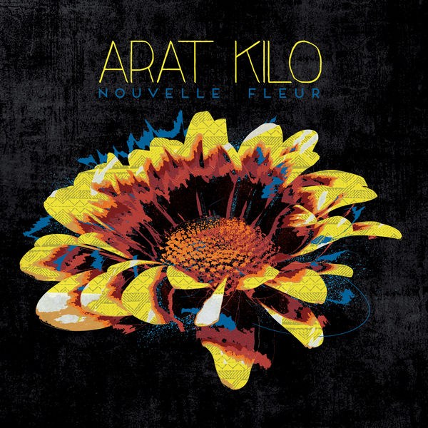 Arat Kilo - Nouvelle fleur Arat Kilo - Nouvelle fleur