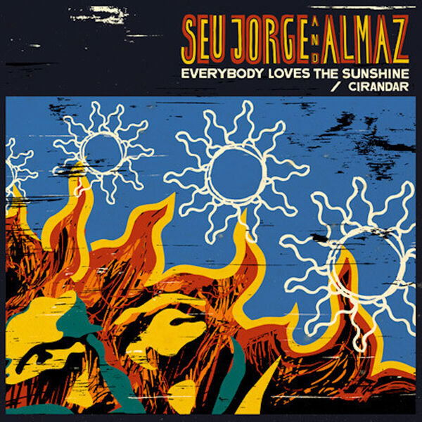 Seu Jorge - Everybody Loves The Sunshine 12" Seu Jorge - Everybody Loves The Sunshine 12"