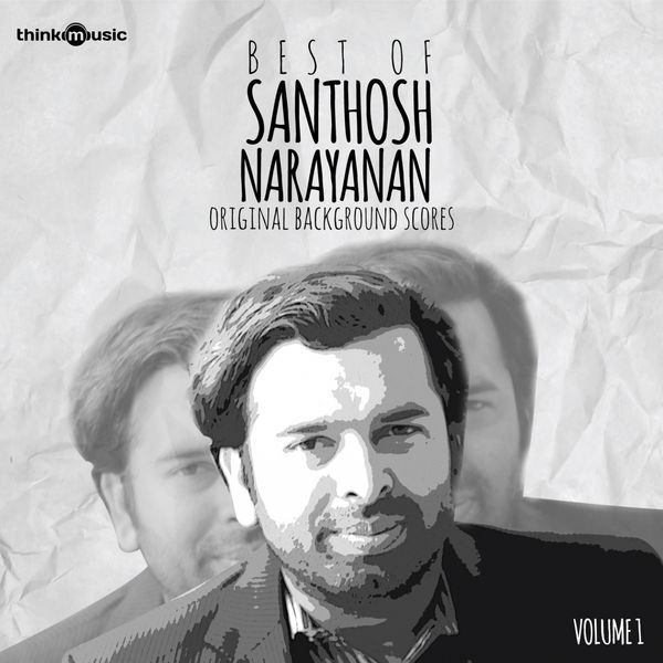 Santhosh Narayanan|Best of Santhosh Narayanan, Vol. 1 (Background Scores)