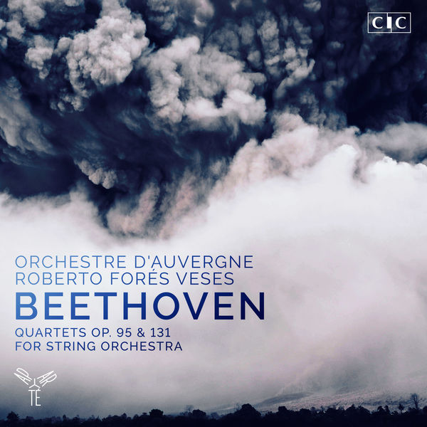Roberto Forés Veses - Beethoven: Quartets, Op. 95 & 131 for String Orchestra Roberto Forés Veses - Beethoven: Quartets, Op. 95 & 131 for String Orchestra