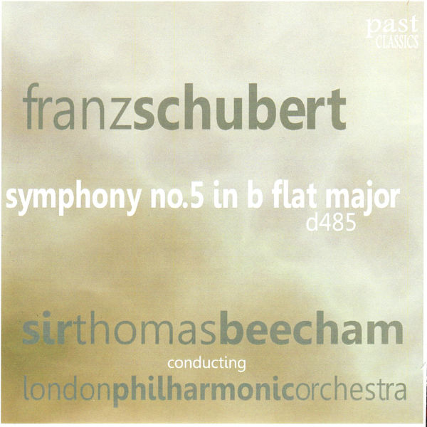 London Philharmonic Orchestra - Schubert: Symphony No. 5 London Philharmonic Orchestra - Schubert: Symphony No. 5