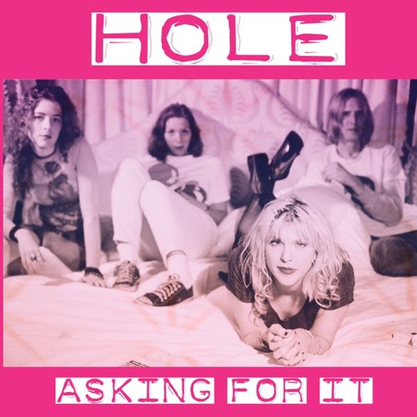 Hole|Asking For It (Live) Hole|Asking For It (Live)