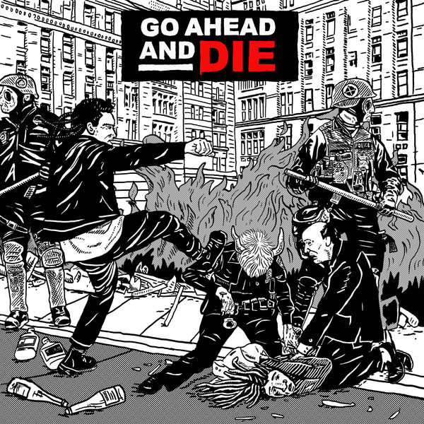 Go Ahead And Die|Go Ahead and Die