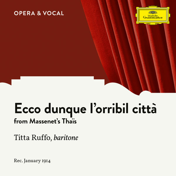 Titta Ruffo - Massenet: Thaïs: Ecco dunque l'orribil città Titta Ruffo - Massenet: Thaïs: Ecco dunque l'orribil città
