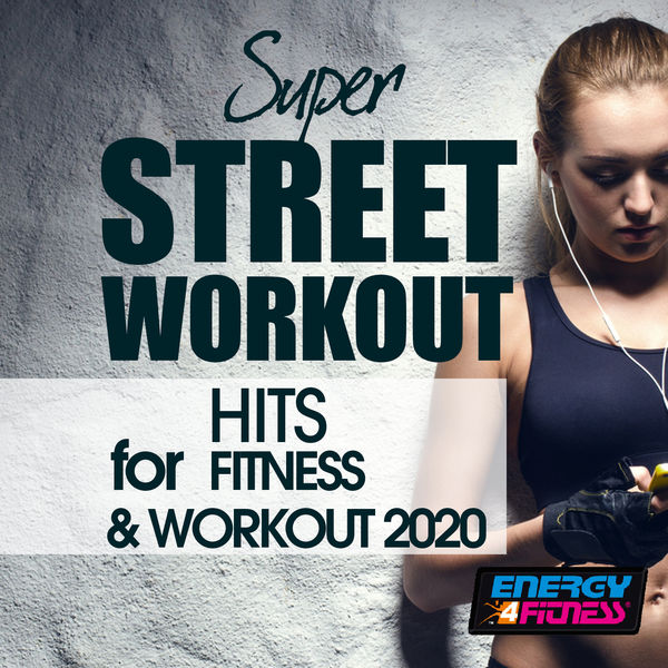 Various Artists|Super Street Workout Hits For Fitness & Workout 2020 (Fitness Version)