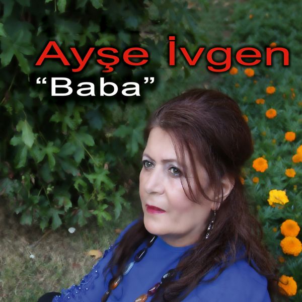 Ayşe İvgen|Baba