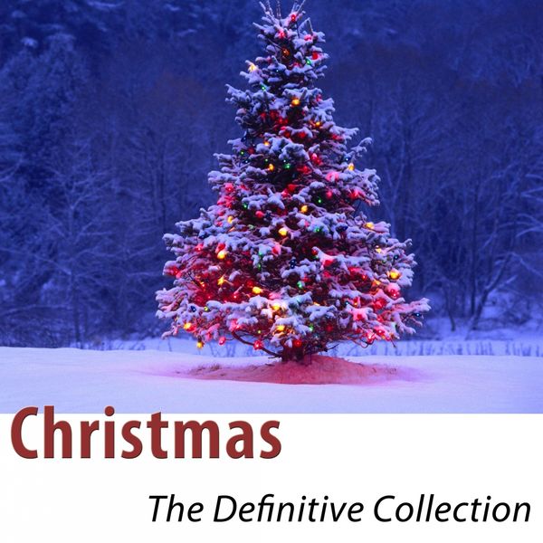 Various Artists - Christmas / The Definitive Collection (Remastered 2018) Various Artists - Christmas / The Definitive Collection (Remastered 2018)