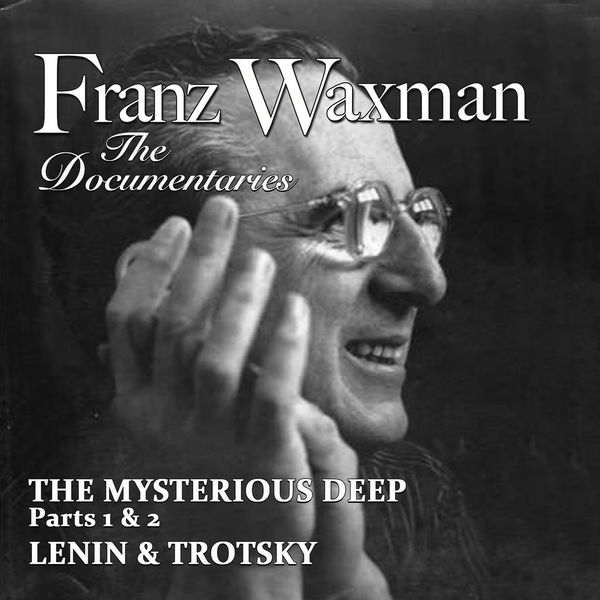Franz Waxman - Music from the Documentaries Franz Waxman - Music from the Documentaries