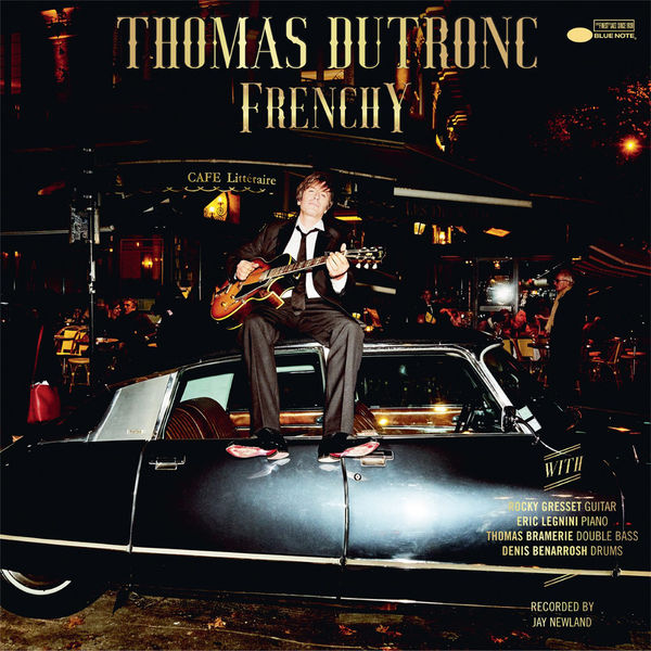 Thomas Dutronc|Frenchy Thomas Dutronc|Frenchy