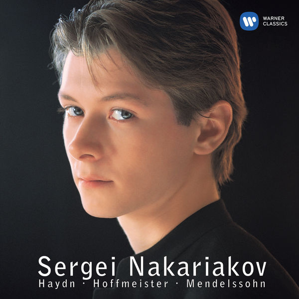 Sergei Nakariakov|Haydn, Hoffmeister & Mendelssohn: Concertos for Trumpet Sergei Nakariakov|Haydn, Hoffmeister & Mendelssohn: Concertos for Trumpet