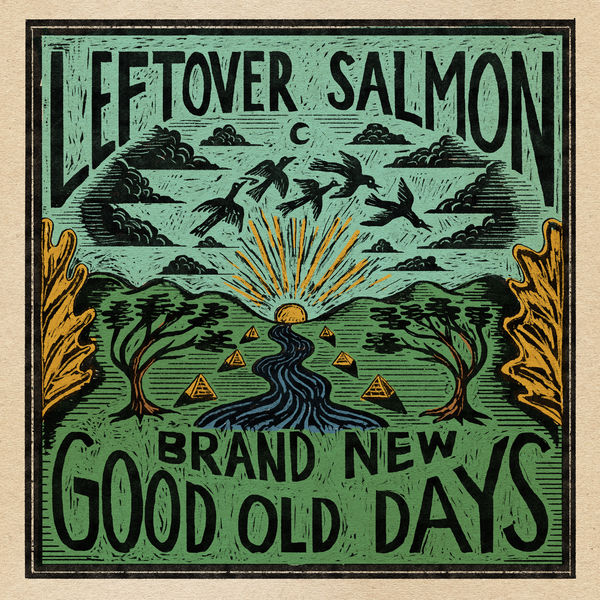 Leftover Salmon|Brand New Good Old Days Leftover Salmon|Brand New Good Old Days