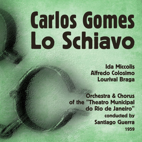 Ida Miccolis - Gomes: Lo Schiavo, Vol. 2 Ida Miccolis - Gomes: Lo Schiavo, Vol. 2