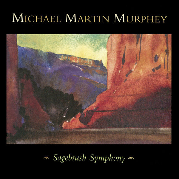 Michael Martin Murphey - Sagebrush Symphony (Live) Michael Martin Murphey - Sagebrush Symphony (Live)