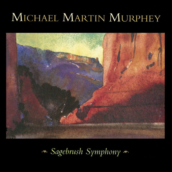 Michael Martin Murphey|Sagebrush Symphony  (Live)