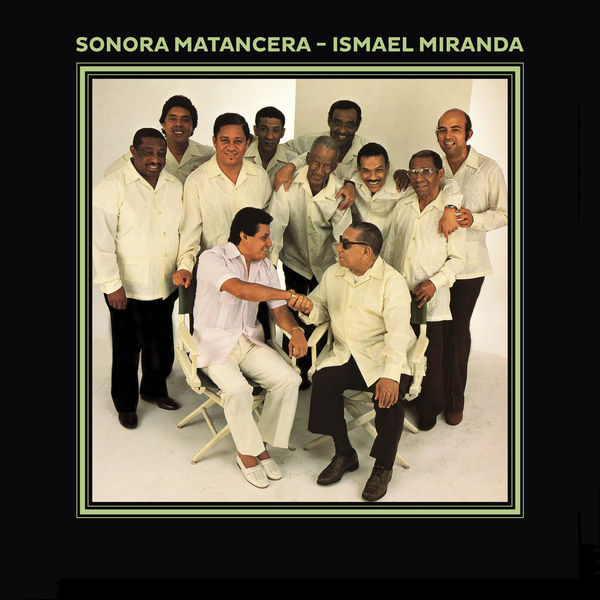 Ismael Miranda - Sonora Matancera / Ismael Miranda Ismael Miranda - Sonora Matancera / Ismael Miranda