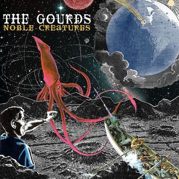 The Gourds|Noble Creatures The Gourds|Noble Creatures