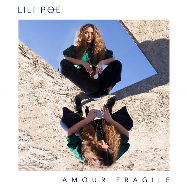 Lili Poe|Amour fragile Lili Poe|Amour fragile