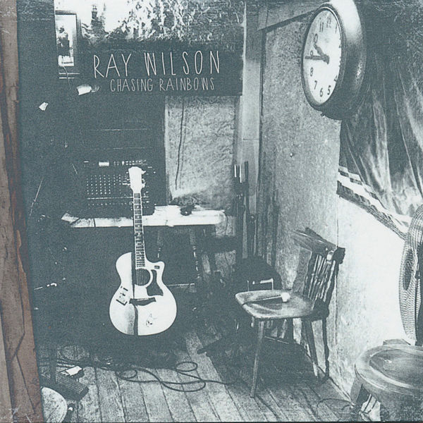 Ray Wilson|Chasing Rainbows Ray Wilson|Chasing Rainbows