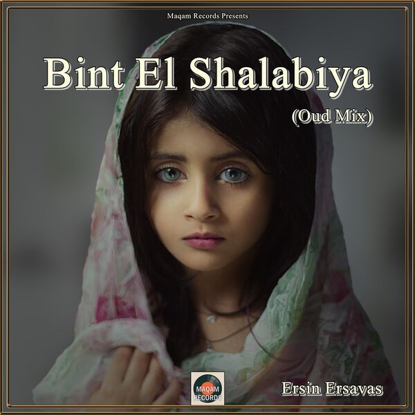 Ersin Ersavaş|Bint El Shalabiya (Oud Mix)