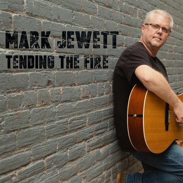 Mark Jewett|Tending the Fire