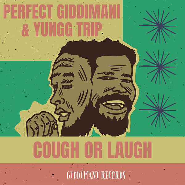 Perfect Giddimani|Cough or Laugh