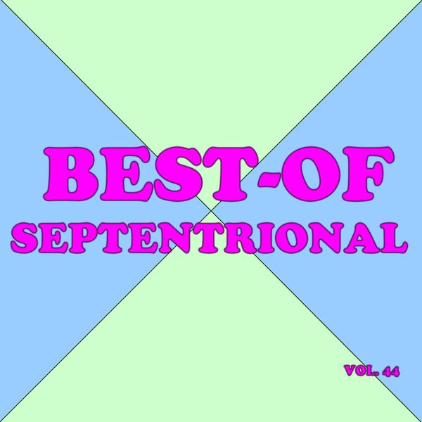 Septentrional|Best-of septentrional (Vol. 44)