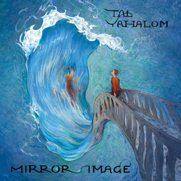 Tal Yahalom|Mirror Image Tal Yahalom|Mirror Image
