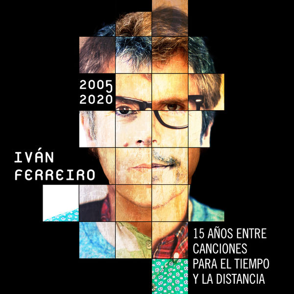 Ivan Ferreiro - 15 años entre canciones para el tiempo y la distancia (2005-2020) Ivan Ferreiro - 15 años entre canciones para el tiempo y la distancia (2005-2020)