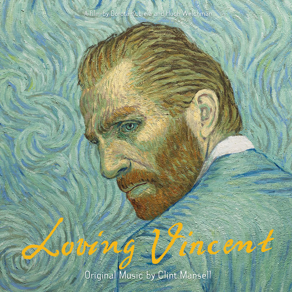 Clint Mansell|Loving Vincent (Original Soundtrack Album) Clint Mansell|Loving Vincent (Original Soundtrack Album)