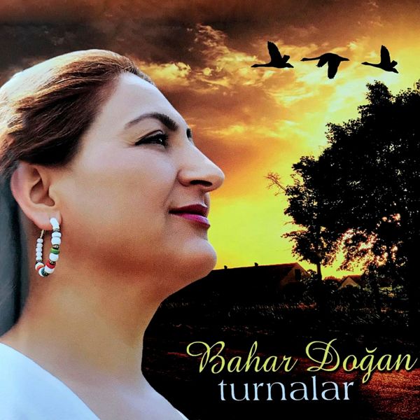 Bahar Doğan - Turnalar Bahar Doğan - Turnalar