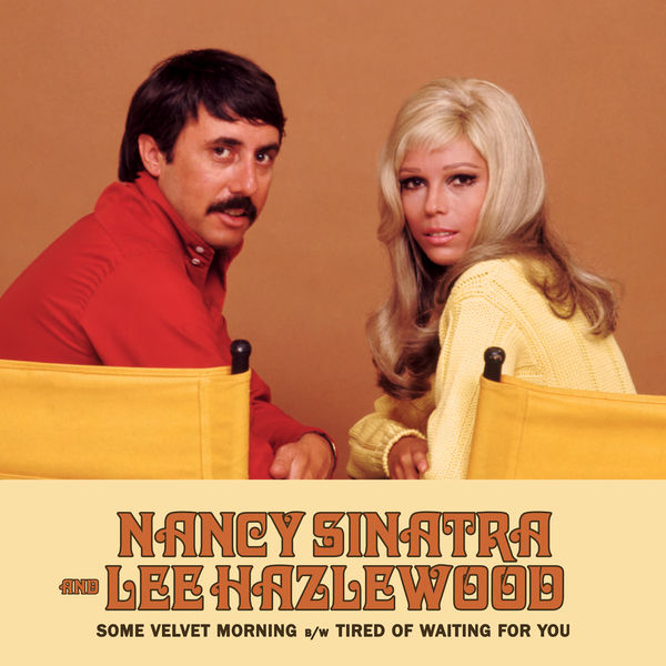 Nancy Sinatra|Some Velvet Morning B/W Tired of Waiting for You