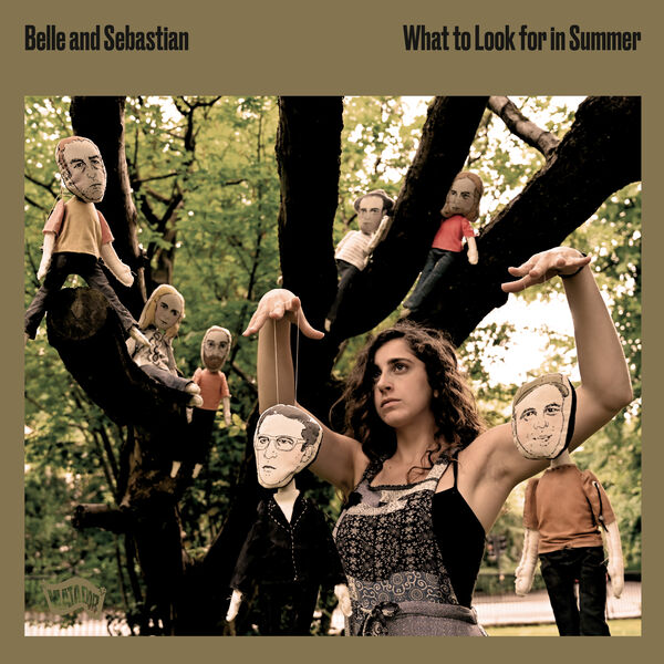 Belle and Sebastian - What to Look for in Summer Belle and Sebastian - What to Look for in Summer