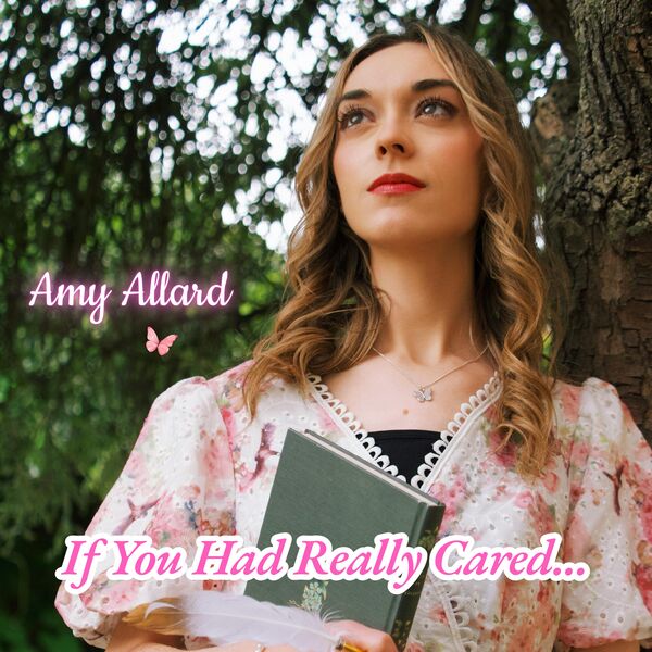 Amy Allard|If You Had Really Cared... Amy Allard|If You Had Really Cared...