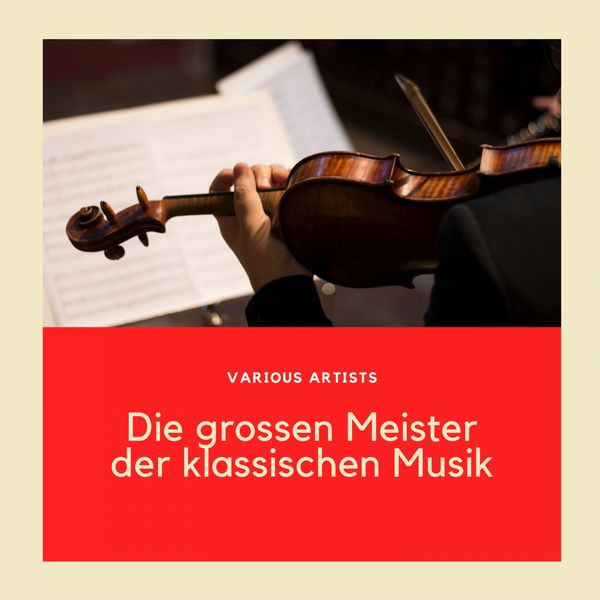 Various Artists|Die grossen Meister der klassischen Musik