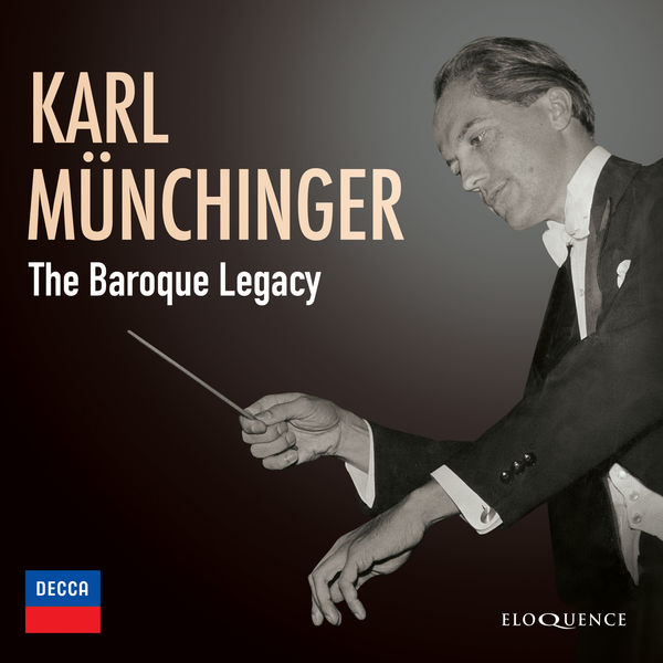 Karl Münchinger|Karl Münchinger – The Baroque Legacy