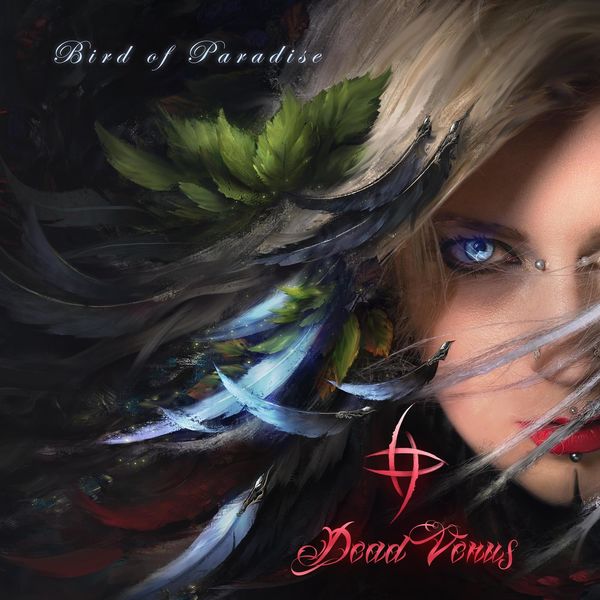 Dead Venus - Bird Of Paradise Dead Venus - Bird Of Paradise