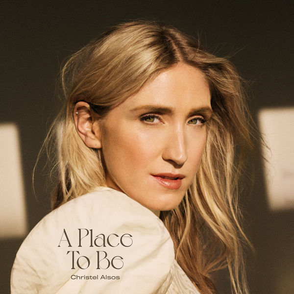 Christel Alsos - A Place To Be Christel Alsos - A Place To Be