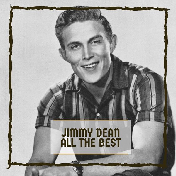 Jimmy Dean - All The Best Jimmy Dean - All The Best