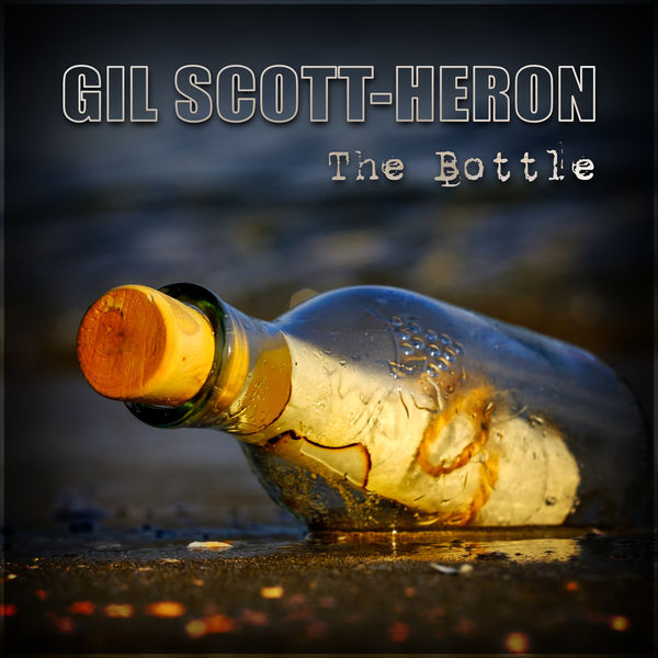 Gil Scott-Heron - The Bottle Gil Scott-Heron - The Bottle